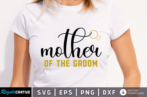 Mother of the groom SVG SVG Regulrcrative 