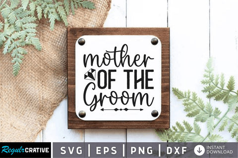 Mother of the groom SVG SVG Regulrcrative 