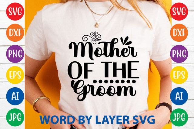 Mother Of The Groom, Wedding SVG Cut File SVG Rafiqul20606 