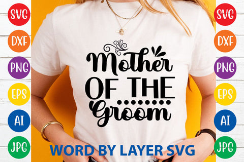Mother Of The Groom, Wedding SVG Cut File SVG Rafiqul20606 