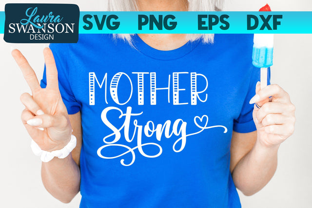 Mother Strong SVG Cut File SVG Laura Swanson Design 