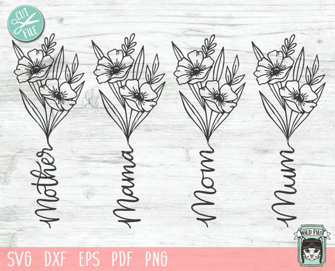 Mother SVG File, Mother Floral SVG File, Mama SVG File, Mum SVG File, Mothers Day SVG File, Mothers Day Cut File, Flower SVG SVG Wild Pilot 