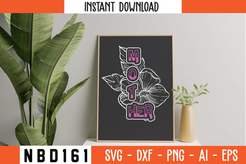 MOTHER T-Shirt Design SVG Nbd161 