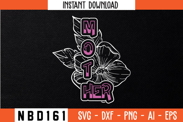 MOTHER T-Shirt Design SVG Nbd161 