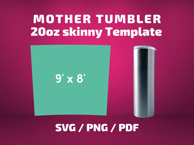 MOTHER TUMBLER 20 oz tumbler template SVG BambinaCreations 