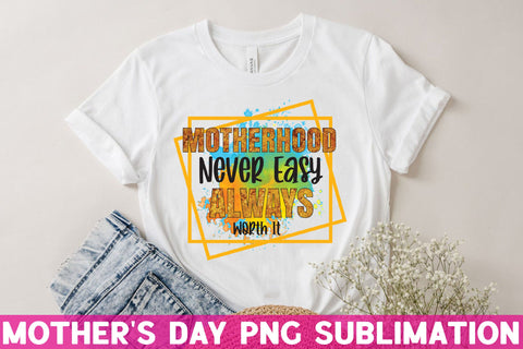 Motherhood always worth it Sublimation Rupkotha 