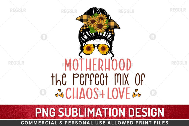 Motherhood the perfect Sublimation PNG Sublimation Regulrcrative 