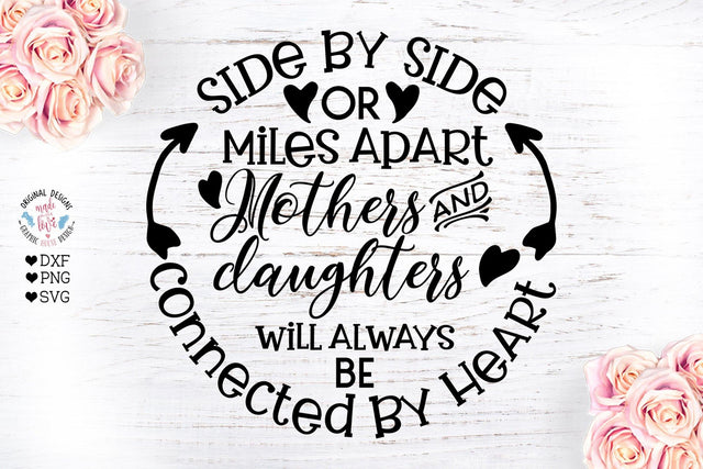 Mothers and Daughters will be connected by Heart SVG Graphic House Design 
