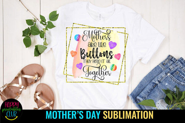 Mothers Are Like Buttons I Mothers Day Sublimation Sublimation Happy Printables Club 