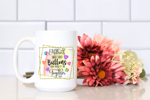 Mothers Are Like Buttons I Mothers Day Sublimation Sublimation Happy Printables Club 