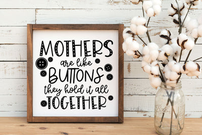 Mothers Are Like Buttons They Hold Everything Together SVG, PNG, DXF | Mother's Day Design SVG RedFoxDesignsUS 