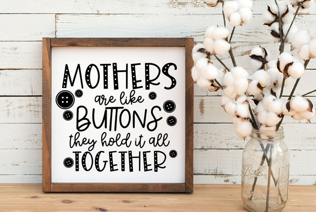 Mothers Are Like Buttons They Hold Everything Together SVG, PNG, DXF | Mother's Day Design SVG RedFoxDesignsUS 