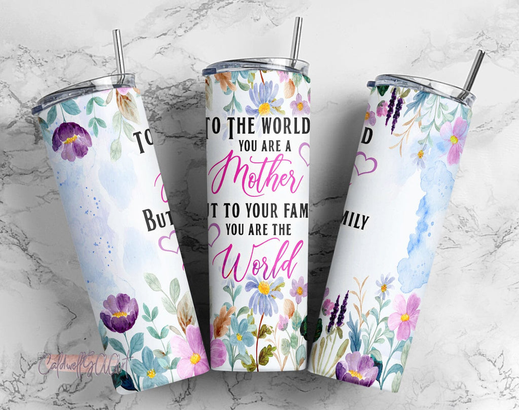 https://sofontsy.com/cdn/shop/products/mothers-day-20-oz-skinny-tumbler-png-design-to-the-world-you-are-a-mother-but-to-your-family-you-are-the-world-instant-download-sublimation-caldwellart-456061_1024x.jpg?v=1671594582