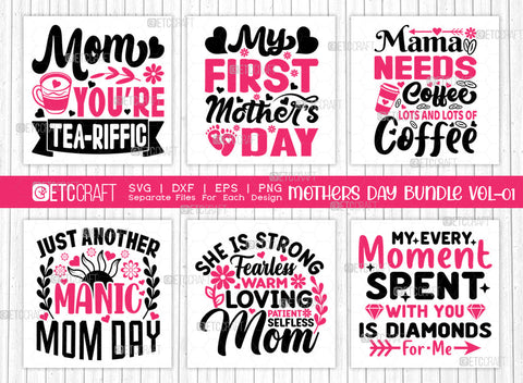 Mother's Day Bundle Vol-01 | Mom Youre Teariffic Svg | My First Mothers Day Svg | Just Another Manic Mom Day Svg | Mama Needs Coffee Lots And Lot's Of Coffee Svg | Mothers Quote Design SVG ETC Craft 