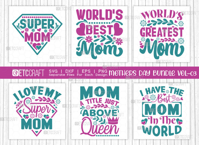 Mother's Day Bundle Vol-03 | Super Mom Svg | Worlds Best Mom Svg | World's Greatest Mom Svg | I Love My Super Mom Svg | Mothers Quote Design SVG ETC Craft 