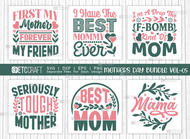 Mother's Day Bundle Vol-05 | First My Mother Forever My Friend Svg | I Have The Best Mommy Ever Svg | Seriously Tough Mother Svg | Best Mom Svg | Mothers Quote Design SVG ETC Craft 