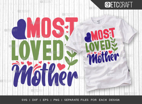 Mother's Day Bundle Vol-06 | Mom I Love You More Svg | Most Loved Mother Svg | One Loved Mama Svg | Love You Mom Svg | Mothers Quote Design SVG ETC Craft 