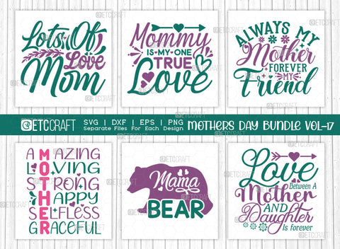 Mother's Day Bundle Vol-17 | Lots Of Love Mom Svg | Mommy Is My One True Love Svg | Always My Mother Forever My Friend Svg | Mama Bear Svg | Mothers Quote Design SVG ETC Craft 