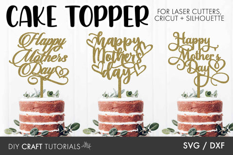 Mother's Day Cake Topper Bundle SVG DIY Craft Tutorials 