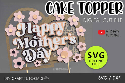 Mothers Day Cake Topper SVG SVG DIY Craft Tutorials 