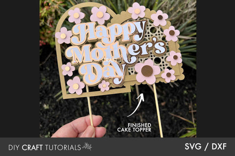 Mothers Day Cake Topper SVG SVG DIY Craft Tutorials 