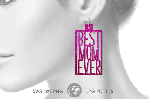 Mothers day earrings, Best mon ever, laser cut files SVG Artisan Craft SVG 