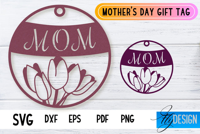 Mother’s Day Gift Tag SVG Design | Mom SVG Design | Gift Tag SVG File SVG Fly Design 