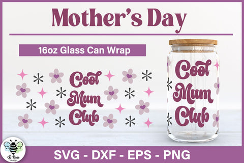 Mother's Day Glass Can Wrap | Cool Mum Club SVG SVG B Renee Design 