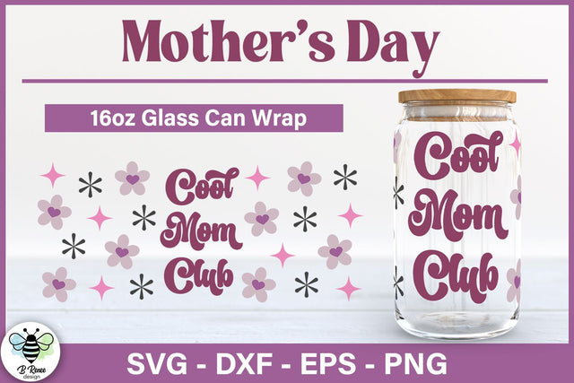 Mother's Day Libbey Glass Wrap | Cool Mom Club SVG SVG B Renee Design 