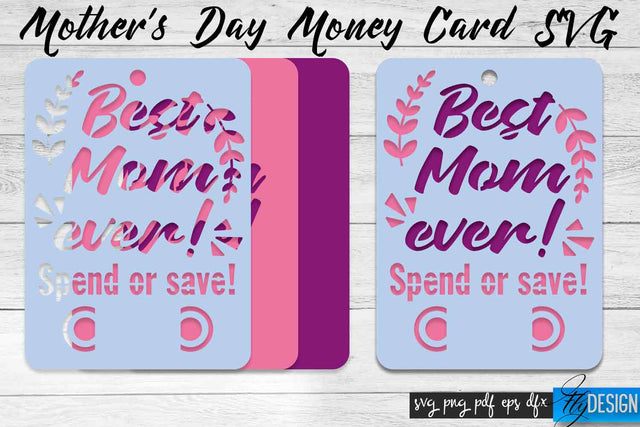 Mother’s Day Money Card SVG | Mother’s Day SVG Design | Mom SVG Quotes SVG Fly Design 