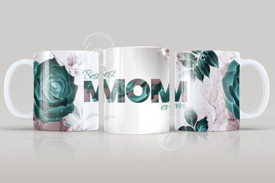 Mother's Day Mug Wrap Design, Best Mom Ever, Green Floral Mug, Mug For Mom, Gift for Mother, 11 & 15 Oz Mug Cricut Press Sublimation Sublimation Syre Digital Creations 