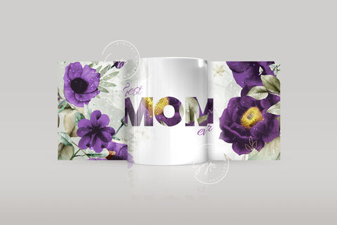 Mother's Day Mug Wrap Design, Best Mom Ever, Purple Floral Mug, Mug For Mom, Gift for Mother, 11 & 15 Oz Mug Cricut Press Sublimation Sublimation Syre Digital Creations 