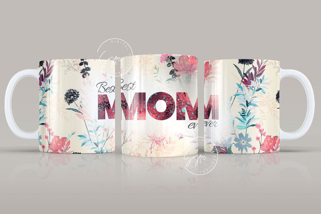 Mother's Day Mug Wrap Design, Best Mom Ever, Wild Flower Mug, Mug For Mom, Gift for Mother, 11 & 15 Oz Mug Cricut Press Sublimation, FloralCalculate profit Sublimation Syre Digital Creations 