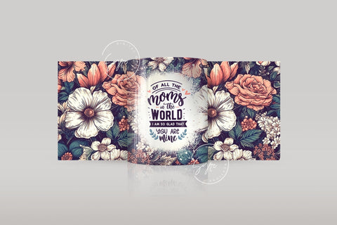 Mother's Day Mug Wrap Design, Floral Mug Wrap, Mug For Mom, Mom Quote Tumbler, Gift for Mother, 11 & 15 Oz Mug Cricut Press Sublimation Sublimation Syre Digital Creations 