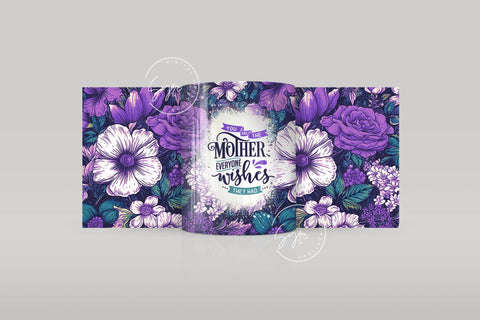 Mother's Day Mug Wrap Design, Floral Mug Wrap, Mug For Mom, Mom Quote Tumbler, Gift for Mother, 11 & 15 Oz Mug Cricut Press Sublimation Sublimation Syre Digital Creations 