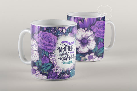 Mother's Day Mug Wrap Design, Floral Mug Wrap, Mug For Mom, Mom Quote Tumbler, Gift for Mother, 11 & 15 Oz Mug Cricut Press Sublimation Sublimation Syre Digital Creations 