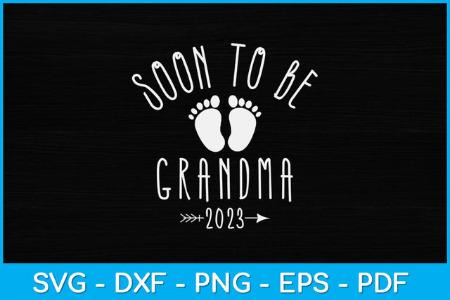 Mothers Day Soon To Be Grandma 2023 Svg Design SVG artprintfile 