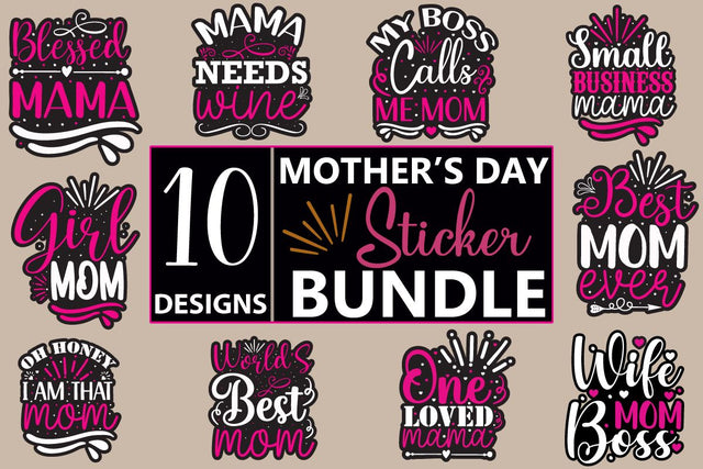Mother’s Day Sticker Bundle,Sticker SVG SVGs,Quotes and Sayings,Food & Drink,On Sale, Print & Cut SVG Newmockups 