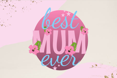Mother's Day sublimation design png - Best Mom Ever Sublimation LuckyTurtleArt 