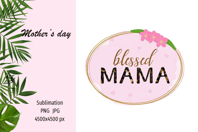 Mother's Day sublimation design png - Blessed Mama SVG LuckyTurtleArt 