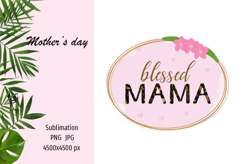 Mother's Day sublimation design png - Blessed Mama SVG LuckyTurtleArt 