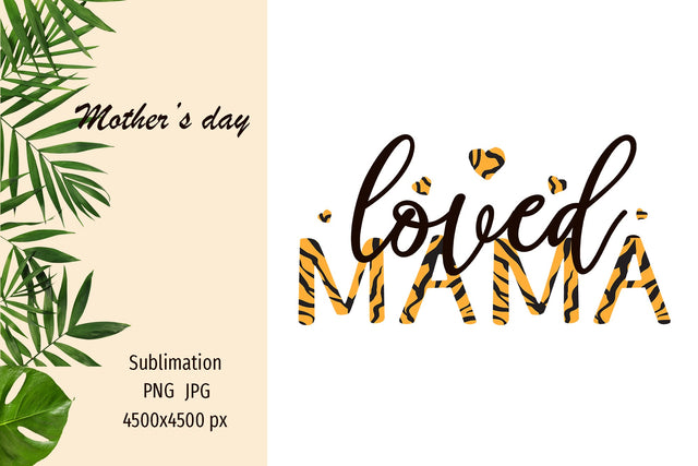 Mother's Day sublimation design png - Loved Mama Sublimation LuckyTurtleArt 