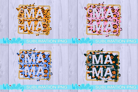 Mothers Day Sublimation Mother's Day Sublimation Mom Mama Mom Life Mama Life Ma Ma Sublimation Leopard Print Sublimation Bundle Sublimation Sublimation Whistlepig Designs 