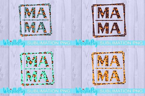 Mothers Day Sublimation Mother's Day Sublimation Mom Mama Mom Life Mama Life Ma Ma Sublimation Leopard Print Sublimation Bundle Sublimation Sublimation Whistlepig Designs 