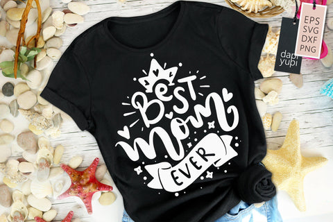 Mothers Day SVG Best Mom Ever Quotes SVG dapiyupi store 
