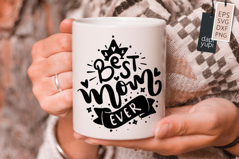 Mothers Day SVG Best Mom Ever Quotes SVG dapiyupi store 