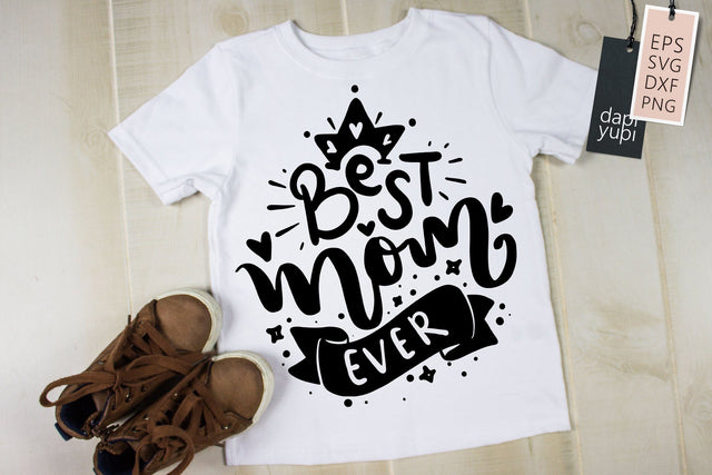 Mothers Day SVG Best Mom Ever Quotes SVG dapiyupi store 