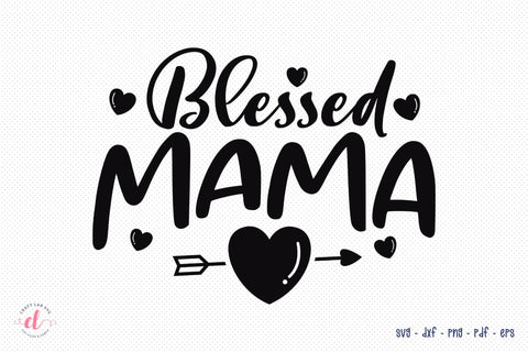 Mother's Day SVG, Blessed Mama SVG SVG CraftLabSVG 