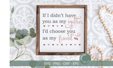 Mother's Day SVG-Choose You As My Friend SVG-Mom SVG SVG Linden Valley Designs 