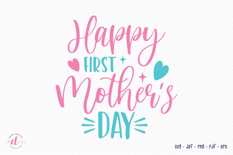 Mothers Day SVG Cut File | Happy First Mother's Day SVG CraftLabSVG 